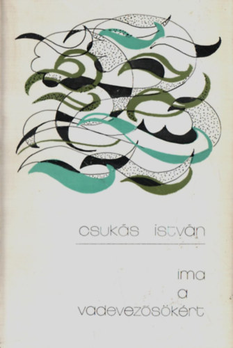 Csuk�s Istv�n - Ima a vadevez�s�k�rt