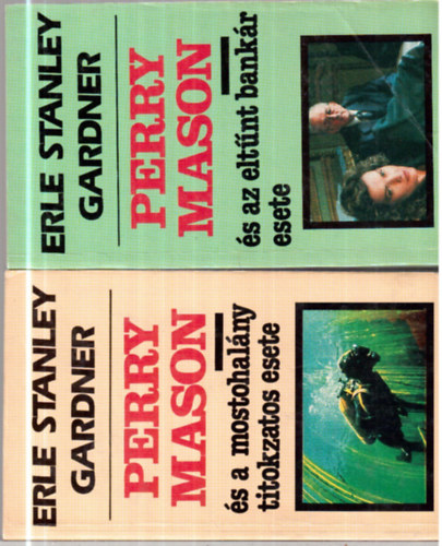 Erle Stanley Gardner - Perry Mason �s az elt�nt bank�r esete  +  Perrry Mason �s a mostohal�ny titokzatos esete