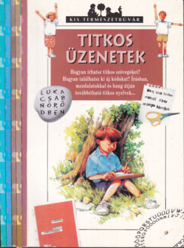 5 db. Kis termszetbvr (Titkos zenetek + Emlsk erdn s mezn + Nyomkeress a termszetben + Erdei s kerti madarak + Vzparti madarak)