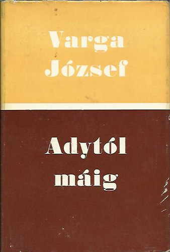 Varga J�zsef - Adyt�l m�ig