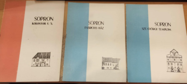 Sallay Marianne, Sedlmayr Jnos - 3 db Soproni helytrtneti fzet, (Helyrelltott memlkeink sorozat): Kolostor u 5. + Fabricius-hz + Szt. Gyrgy templom