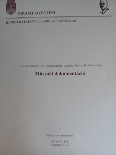 Dr. Dr. Horváth Sándor, Dr. Kósa Csaba, Jambrich Gyula Kósa Csabáné - Műszaki dokumentáció