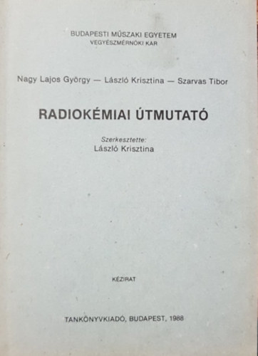 Lszl Krisztina Nagy Lajos Gyrgy - Szarvas Tibor - Radikmiai tmutat