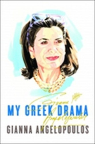 Gianna Angelopoulos - My Greek Drama