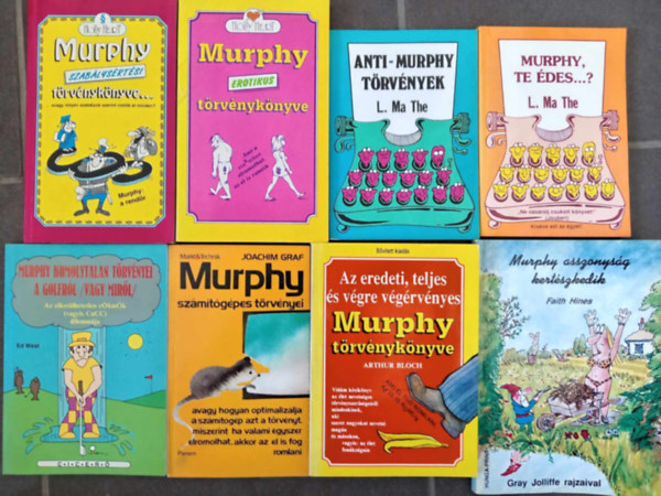 Ed West, L. Ma The, Joachim Graf, Arthur Bloch, Faith Hines Holly Heart - (8db) "Murphy törvénykönyve" humorirodalmi könyvcsomag: szabálysértési törvénykönyve / Erotikus törvénykönyve / komolytalan törvényei a golfról / Anti-Murphy törvények / Murphy te édes...? / számítógépes törvényei / Murphy te