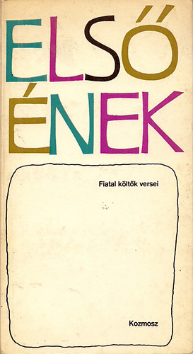 Mezei Andr�s  (szerk.) - Els� �nek (Fiatal k�lt�k versei)