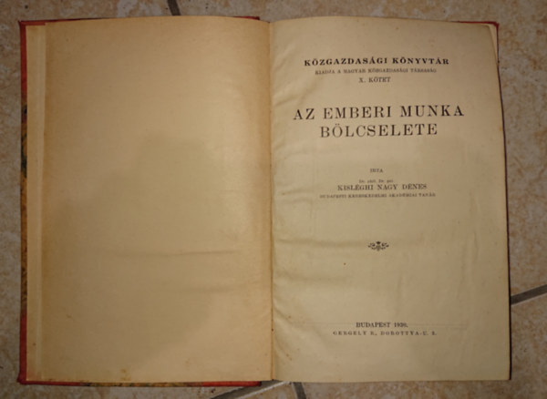 Kisl�ghi Nagy D�nes : Az emberi munka b�lcselete