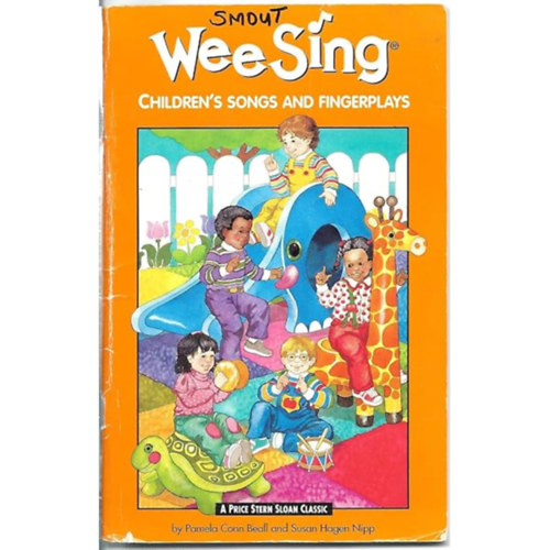 Susan Hagen Nipp Pamela Conn Beall - WeeSING CHILDREN'S SONGS AND FINGERPLAYS