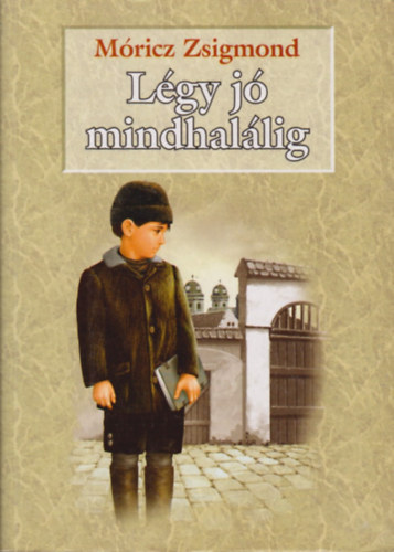 M�ricz Zsigmond - L�gy j� mindhal�lig