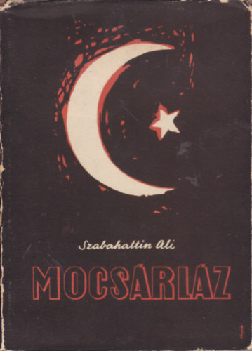 Szabahattin Ali - Mocs�rl�z