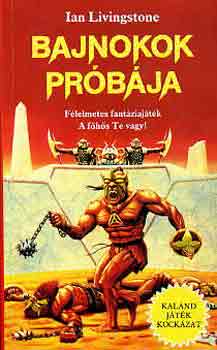 Ian Livingstone - Bajnokok prbja (kaland, jtk, kockzat)