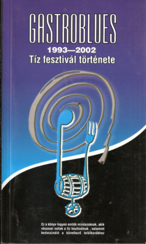 Gastroblues, 1993-2002