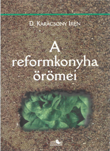 3 db szakcsknyv, D. Karcsony Irn: A reformkonyha rmei, Dits telek knyve, Burda: Teljes tprtk reformkonyha