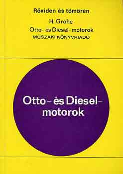 Heinz Grohe - Otto- s Diesel-motorok (rviden s tmren)