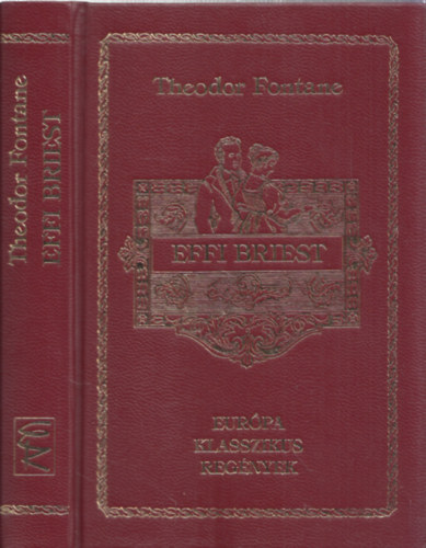 Theodor Fontane - Effi Briest (Eur�pa klasszikus reg�nyek)