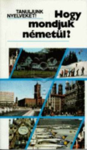 Antal-Heller-Tam�ssyn� - Hogy mondjuk n�met�l?