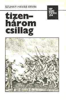 Szuhay-Havas Ervin - Tizenh�rom csillag (Az amerikai forradalom t�rt�nete)