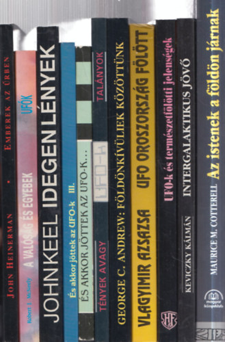 11 db. UFO: Emberek az �rben + A val�s�g �s egyebek + Idegen l�nyek + �s akkor j�ttek az UFO-k III. + �s akkor j�ttek az UFO-k... + T�nyeg avagy tal�nyok + F�ld�nk�v�liek k�z�tt�nk + UFO Oroszorsz�g f�l�tt + UFO-k �s term�szetf