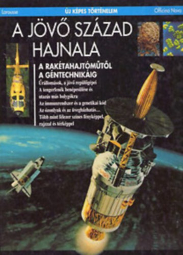 Larousse - A j�v� sz�zad hajnala (�j k�pes t�rt�nelem)