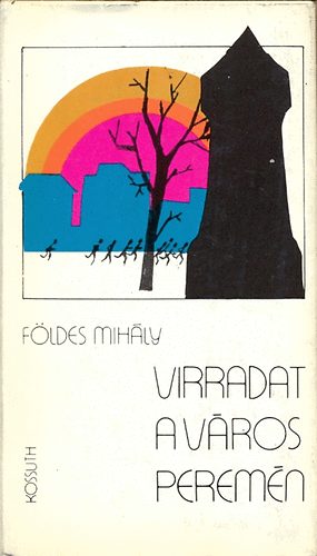 F�ldes Mih�ly - Virradat a v�ros perem�n
