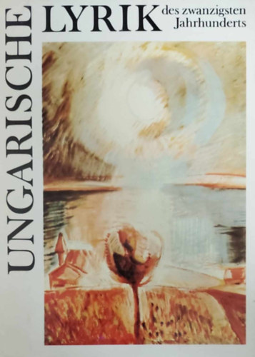 Paul K�rp�ti - Ungarische Lyrik des zwanzigsten Jahrhunderts