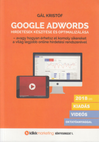 Gl Kristf - GOOGLE ADWORDS - hirdetsek ksztse s optimalizlsa
