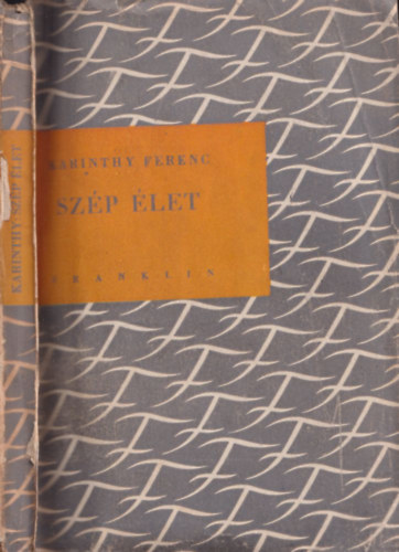 Karinthy Ferenc - Szép élet - DEDIKÁLT!