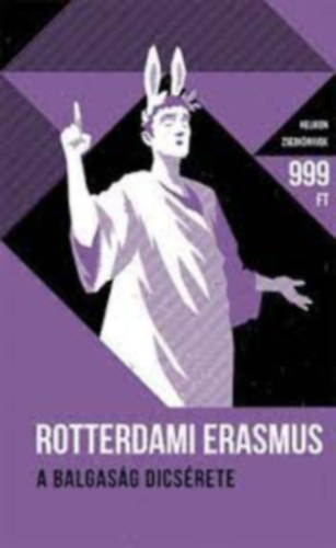 Rotterdami Erasmus - A boldogság dicsérete