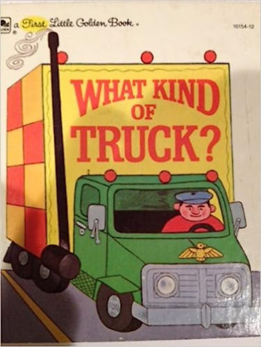 Margo Hover - What Kind of Truck? - a First Little Golden Book