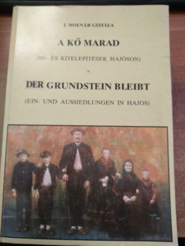 T. Molnr Gizella - A k marad - Der grundstein bleibt