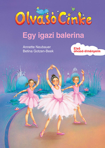 Annette Neubauer; Betina Gotzen-Beek - Egy igazi balerina