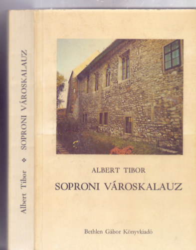 Albert Tibor - Soproni vroskalauz (Dediklt)