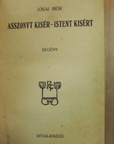 J�kai M�r - Asszonyt k�s�rt-Istent k�s�rt