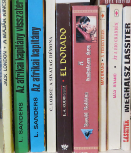 Max Brand, Harold Robbins, E. A. Rodriguez , Lawrence Sanders, Jack London Jack Slade (Barsi Ödön), Charles Lorre (Nagy Károly) - 9 db kalandregény: Meghalsz Lassiter; Át a Rio Grandén; A fenegyerek; A hatalom ára; El Dorado; A sivatag démona; Az afrikai kapitány; Az afrikai kapitány visszatér; A maják kincse