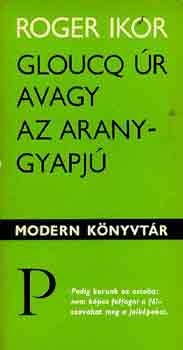 Roger Ikor - Gloucq r avagy az aranygyapj