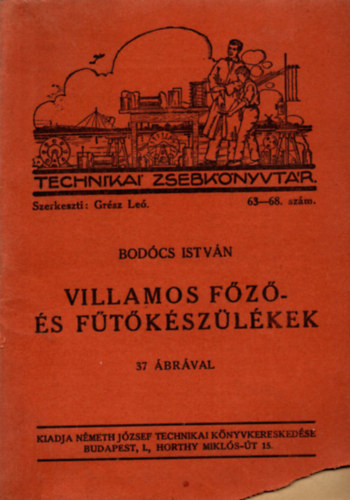 Bod�cs Istv�n - Villamos f�z�- �s f�t�k�sz�l�kek