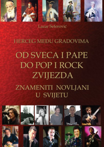 Od sveca i pape do pop i rock zvijezda - Znameniti Novljani u svijetu