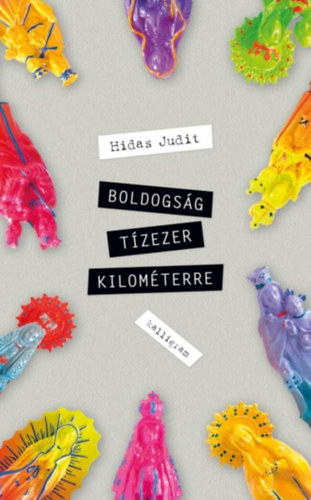 Hidas Judit - Boldogsg tzezer kilomterre