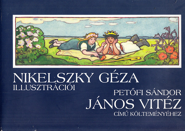 Petőfi Sándor - Nikelszky Géza illusztrációi Petőfi Sándor János vitéz című költeményéhez