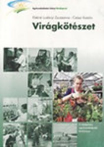 Elekné Ludányi Zsuzsanna-Császi Katalin - Virágkötészet