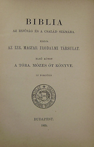 Biblia az ifjsg s a csald szmra I. A Tra. Mzes t knyve