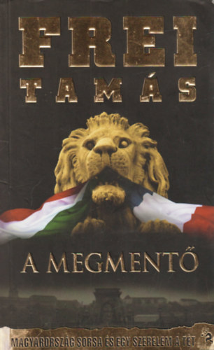 Frei Tam�s - A Megment�
