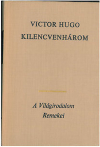 Victor Hugo - Kilencvenh�rom
