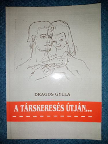 Dragos Gyula - A trskeress tjn... A magny fogsgban. Kezet fogtam a szerelemmel