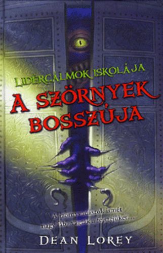 Dean Lorey - A szörnyek bosszúja - Lidércálmok iskolája 2.