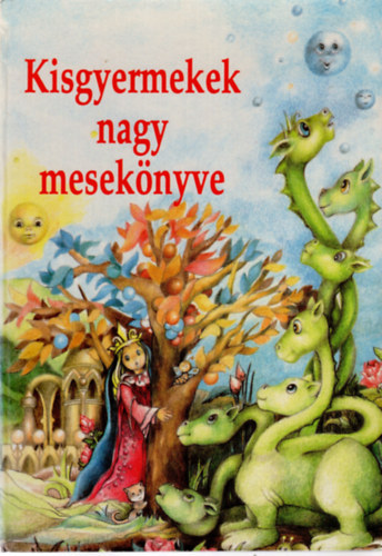 Sulyok Magda  (szerk.) - Kisgyermekek nagy meseknyve