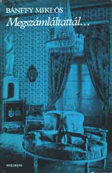 Bánffy Miklós - Megszámláltattál