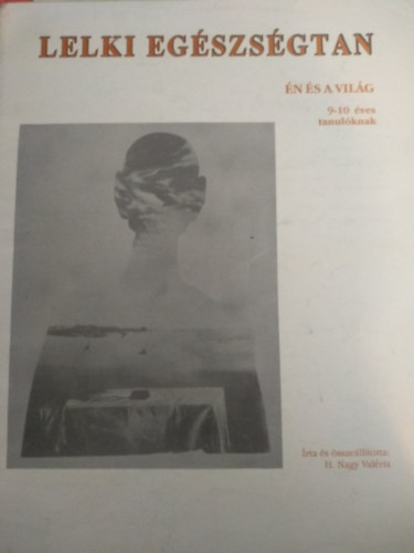 H. Nagy Valria - Lelki egszsgtan: n s a vilg