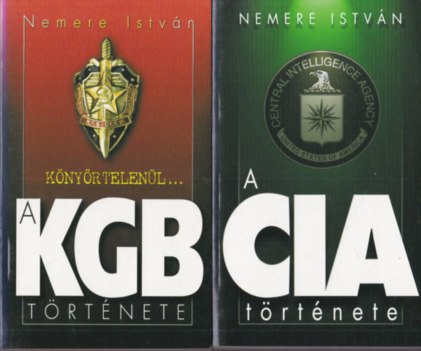 Nemere István - 2 db Nemere István mű: A KGB története + A CIA története