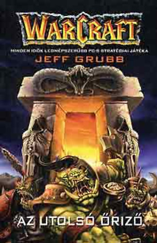 Grubb Jeff - Warcraft-Az utolsó őriző